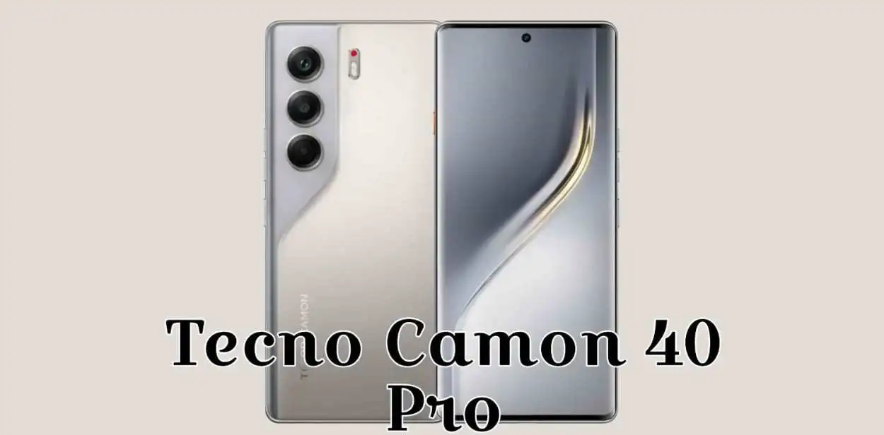 Tecno Camon 40 Pro Review